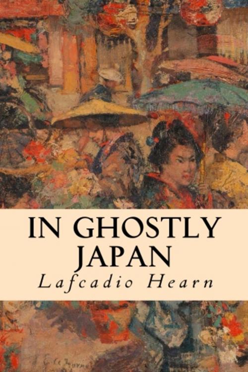 Cover of the book In Ghostly Japan by Lafcadio Hearn, True North