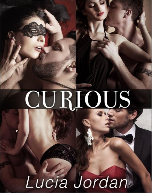 Cover of the book Curious - Complete Series by Lucia Jordan, Vasko