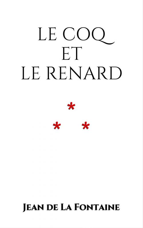 Cover of the book Le Coq et le Renard by Jean de La Fontaine, Edition du Phoenix d'Or