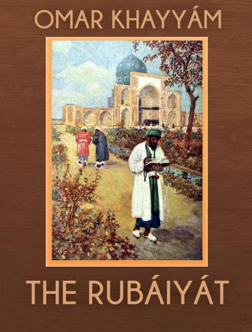 Cover of the book The Rubáiyát by Omar Khayyám, Media Galaxy