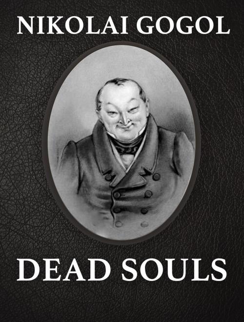 Cover of the book Dead Souls by Nikolai Gogol, Media Galaxy