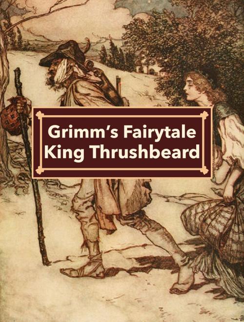 Cover of the book King Thrushbeard by Grimm’s Fairytale, Media Galaxy