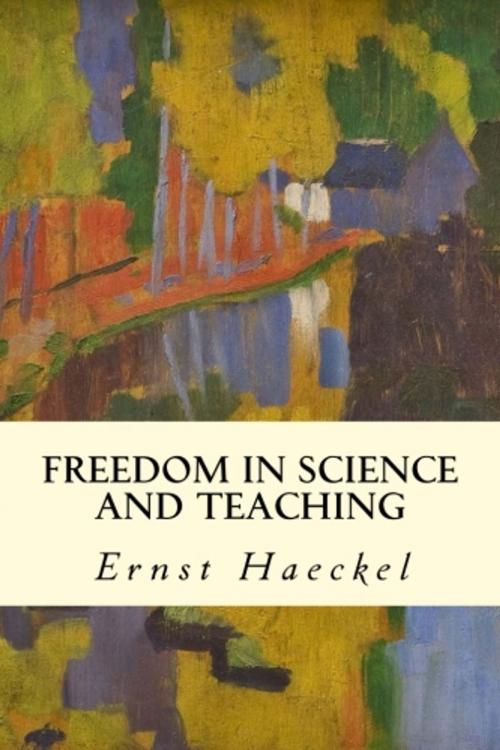 Cover of the book Freedom in Science and Teaching by Ernst Haeckel, True North