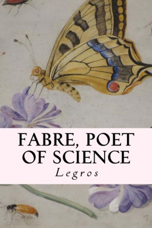 Cover of the book Fabre, Poet of Science by Legros, True North