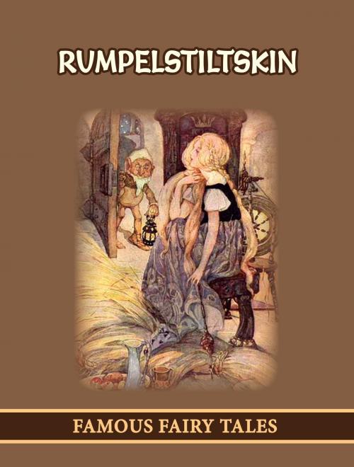 Cover of the book Rumpelstiltskin by Famous Fairy Tales, Media Galaxy