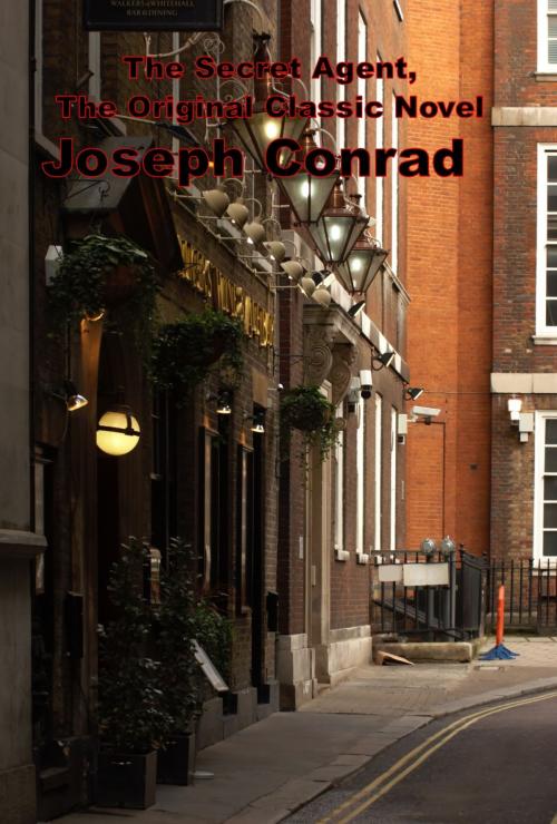 Cover of the book The Secret Agent, The Original Classic Novel by Joseph Conrad, Starling and Black