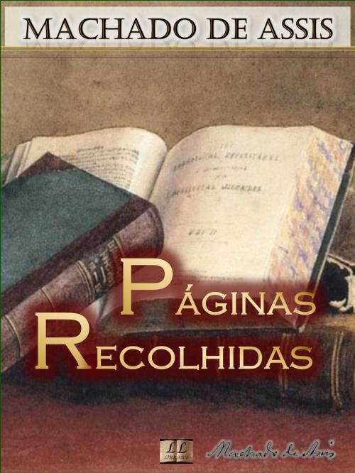 Cover of the book Páginas Recolhidas by Machado de Assis, LL Library