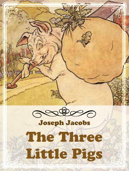 Cover of the book The Three Little Pigs by Joseph Jacobs, Media Galaxy