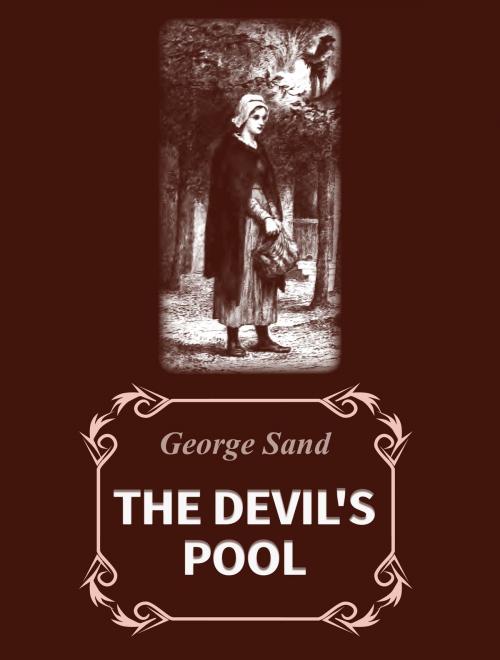 Cover of the book The Devil's Pool by George Sand, Media Galaxy