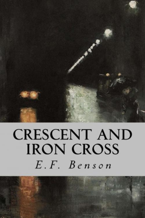 Cover of the book Crescent and Iron Cross by E.F. Benson, True North