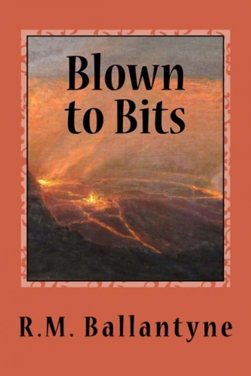 Cover of the book Blown to Bits by R.M. Ballantyne, True North