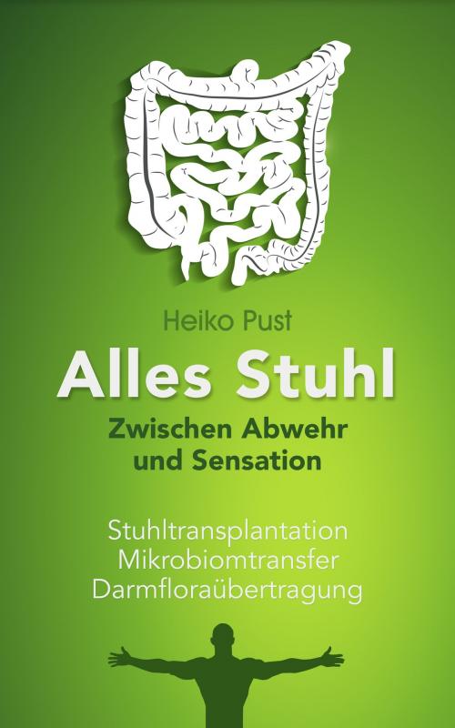 Cover of the book Alles Stuhl by Heiko Pust, Heiko Pust