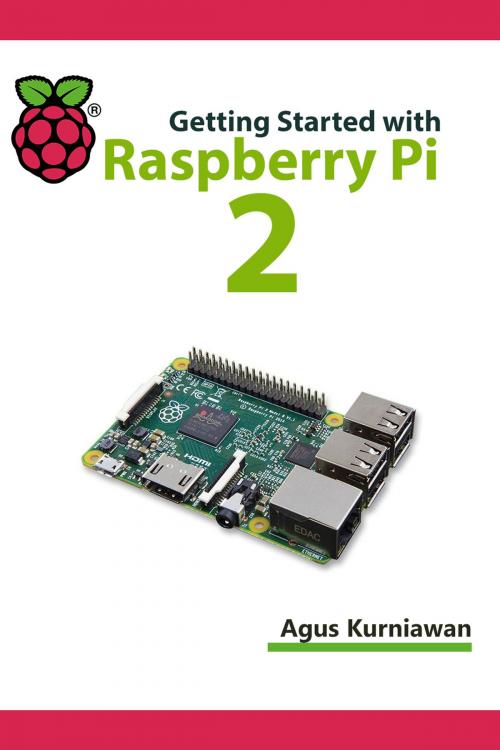 Cover of the book Getting Started with Raspberry Pi 2 by Agus Kurniawan, PE Press