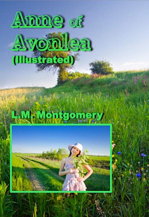 Cover of the book Anne of Avonlea (Illustrated) by L.M. Montgomery, Absolutely Amazing Ebooks