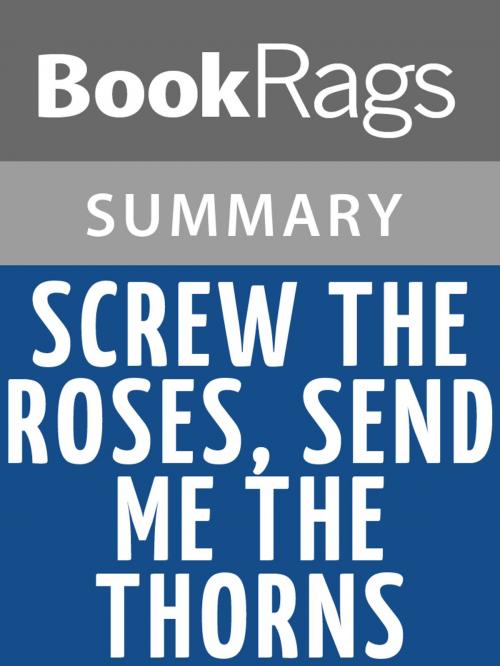 Cover of the book Screw the Roses, Send Me the Thorns: The Romance and Sexual Sorcery of Sadomasochism by Philip Miller and Molly Devon Summary & Study Guide by BookRags, BookRags
