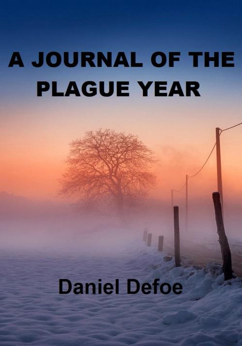 Cover of the book A Journal of the Plague Year by Daniel Defoe, Variety Books