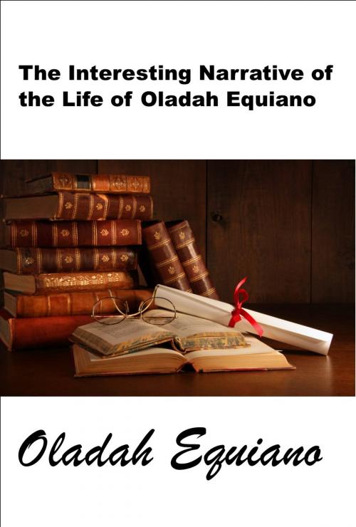 Cover of the book The Interesting Narrative of the Life of Olaudah Equiano by Olaudah Equiano, Starling and Black