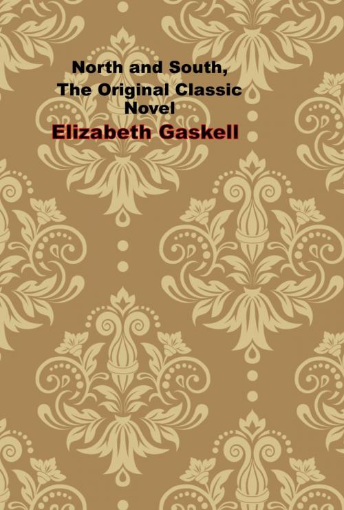Cover of the book North and South, The Original Classic Novel by Elizabeth Gaskell, Starling and Black