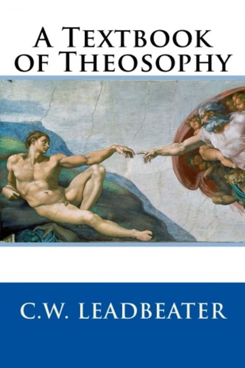 Cover of the book A Textbook of Theosophy by C.W. Leadbeater, True North