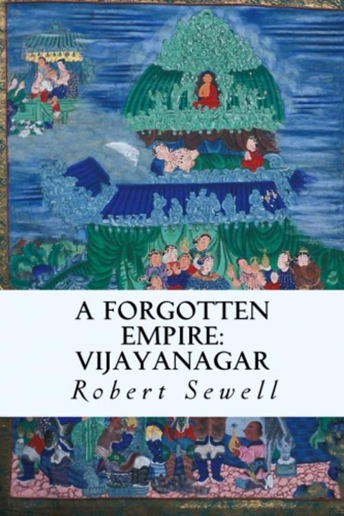 Cover of the book A Forgotten Empire: Vijayanagar by Robert Sewell, True North