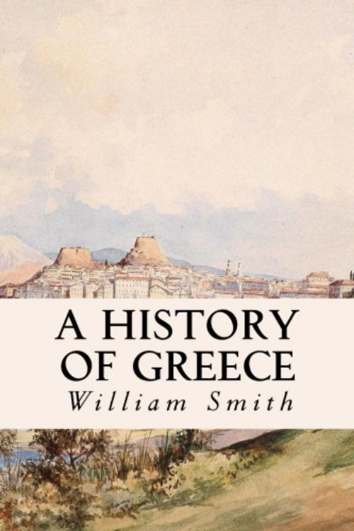 Cover of the book A History of Greece by William Smith, True North