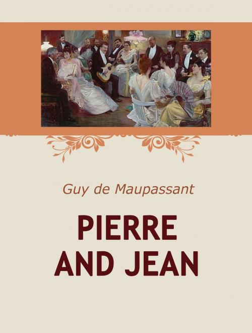 Cover of the book Pierre and Jean by Guy de Maupassant, Media Galaxy