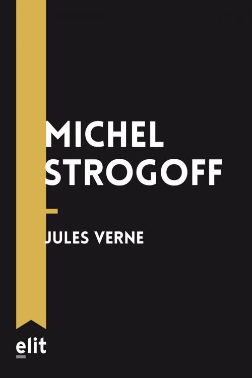 Cover of the book Michel Strogoff by Jules Verne, elit