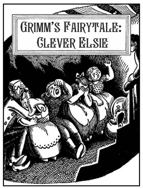 Cover of the book Clever Elsie by Grimm’s Fairytale, Media Galaxy