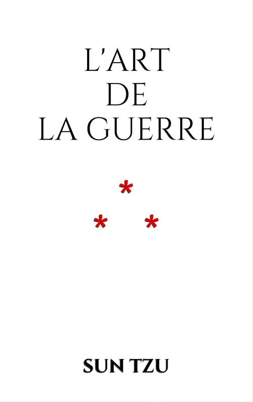 Cover of the book L'Art de la Guerre by Sun Tzu, Edition du Phoenix d'Or