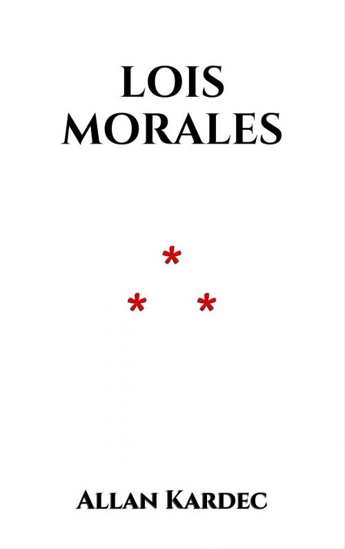 Cover of the book Lois Morales by Allan Kardec, Edition du Phoenix d'Or