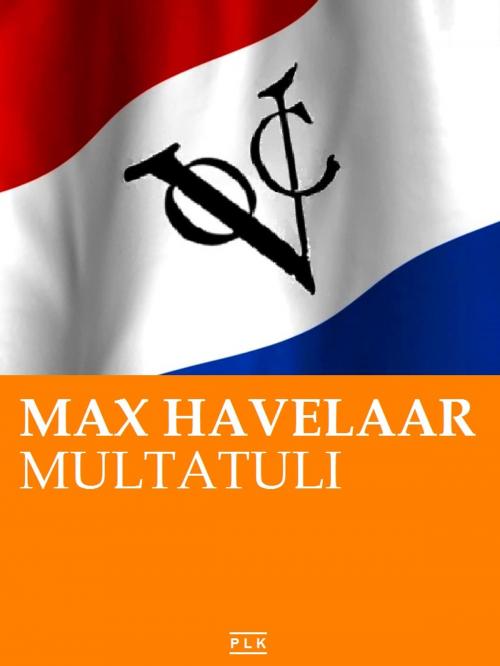 Cover of the book Max Havelaar. Nederlandse Editie by Multatuli, PLK