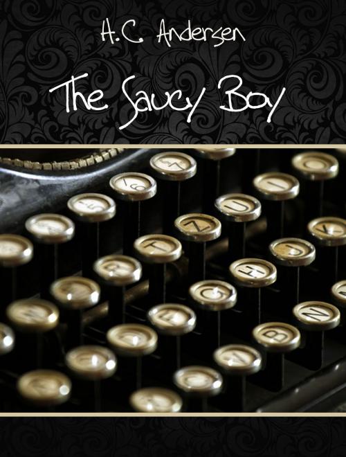 Cover of the book The Saucy Boy by H.C. Andersen, Media Galaxy