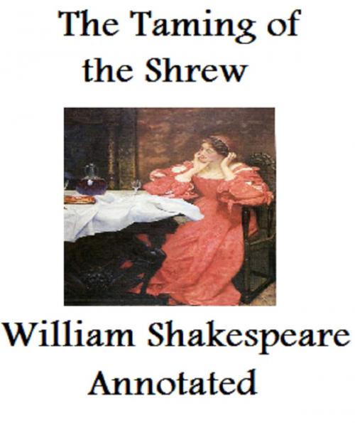 Cover of the book The Taming of the Shrew (Annotated) by William Shakespeare, Bronson Tweed Publishing