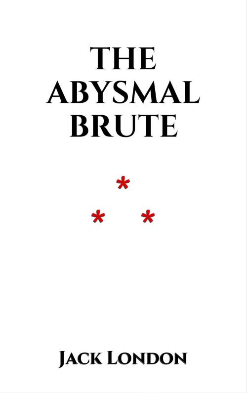 Cover of the book The Abysmal Brute by Jack London, Edition du Phoenix d'Or