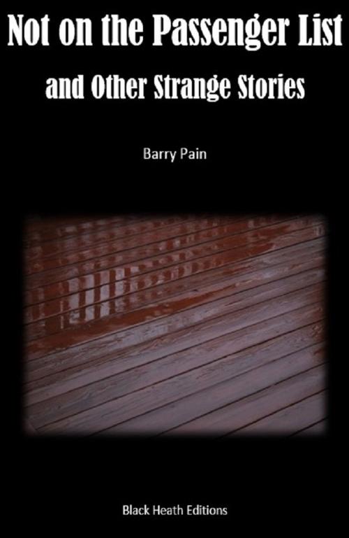 Cover of the book Not on the Passenger List and other Strange Stories by Barry Pain, Black Heath Editions