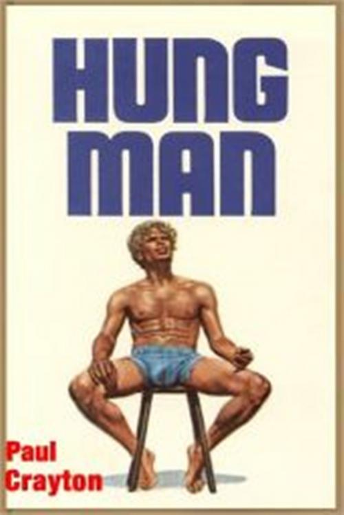 Cover of the book Hung Man by Paul Crayton, Green Bird Gay Erotica