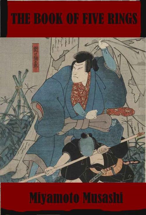 Cover of the book The Book of Five Rings by Miyamoto Musashi, Jan Han-Sun, Gainsayer Press