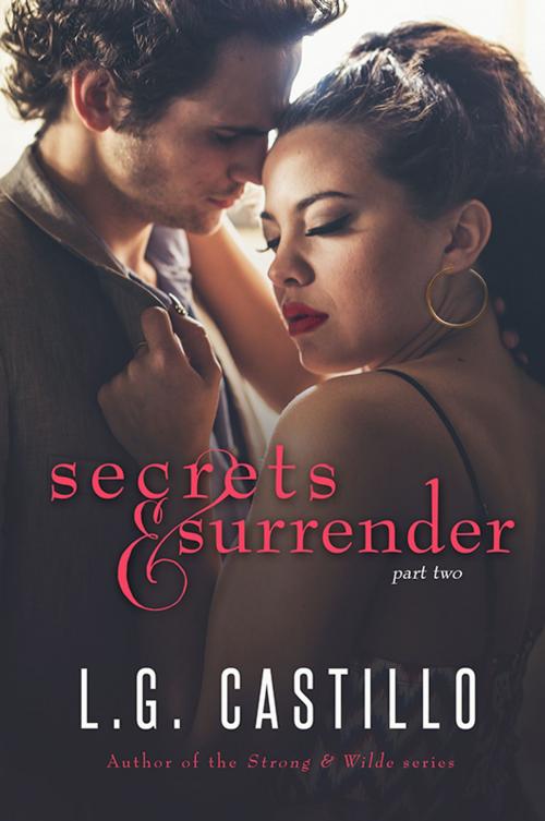 Cover of the book Secrets & Surrender 2 by L.G. Castillo, L.G. Castillo