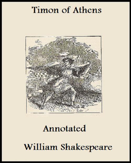 Cover of the book The Life of Timon of Athens (Annotated) by William Shakespeare, Bronson Tweed Publishing