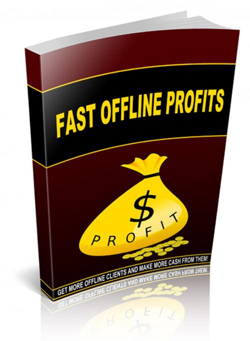 Cover of the book Fast Offline Profits by Anonymous, Consumer Oriented Ebooks Publisher