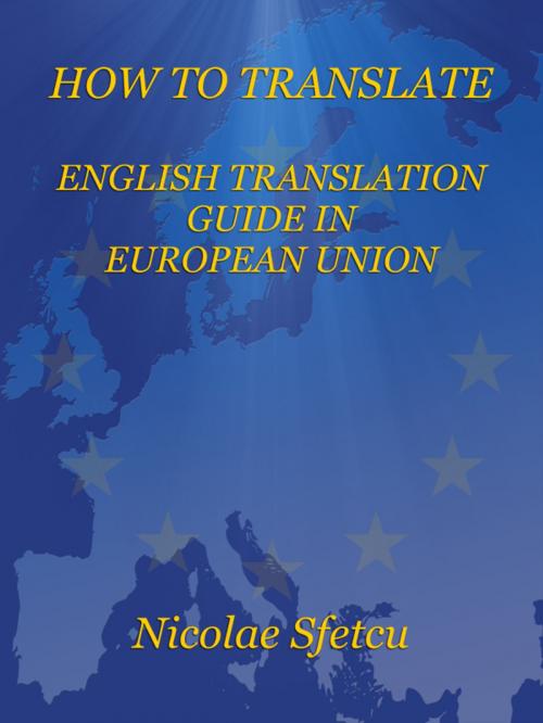 Cover of the book How to Translate by Nicolae Sfetcu, Nicolae Sfetcu