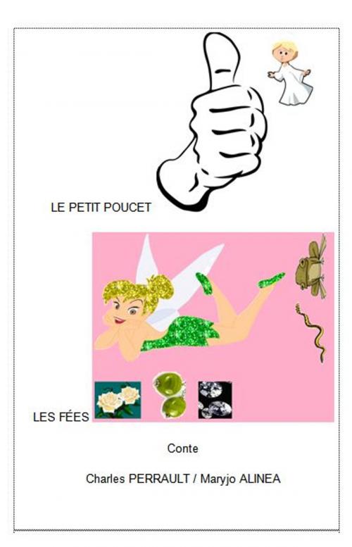 Cover of the book LE PETIT POUCET, LES FÉES by Charles PERRAULT, Alinéa Maryjo