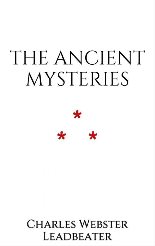 Cover of the book The Ancient Mysteries by Charles Webster Leadbeater, Edition du Phoenix d'Or
