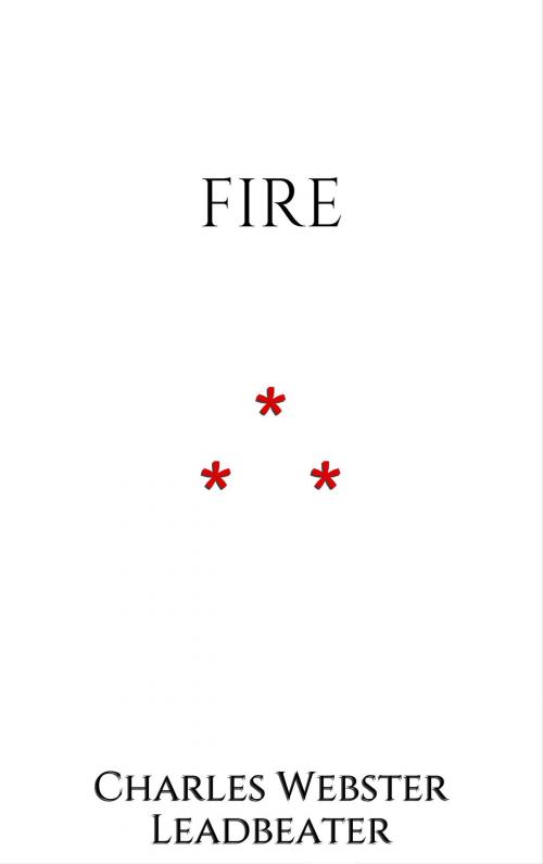 Cover of the book Fire by Charles Webster Leadbeater, Edition du Phoenix d'Or