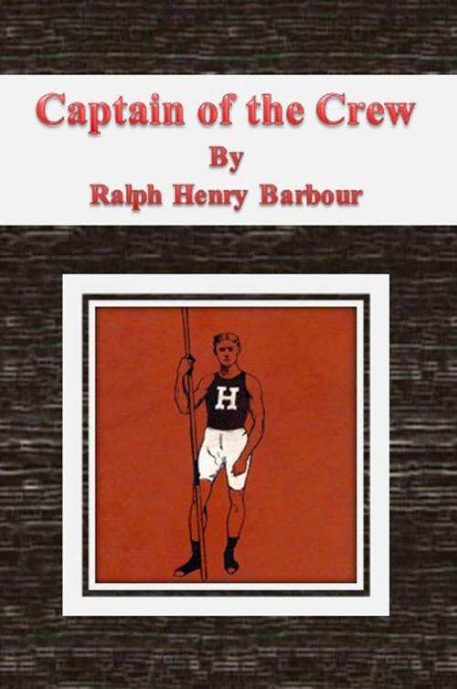 Cover of the book Captain of the Crew by Ralph Henry Barbour, cbook6556