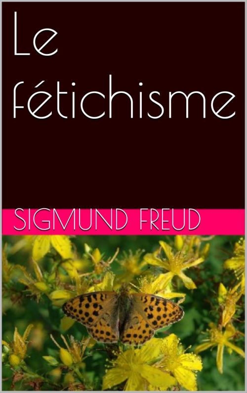 Cover of the book Le fétichisme by Sigmund Freud, NA