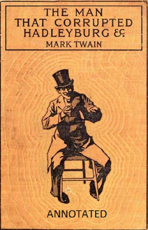 Cover of the book The Man That Corrupted Hadleyburg (Annotated) by Mark Twain, Bronson Tweed Publishing