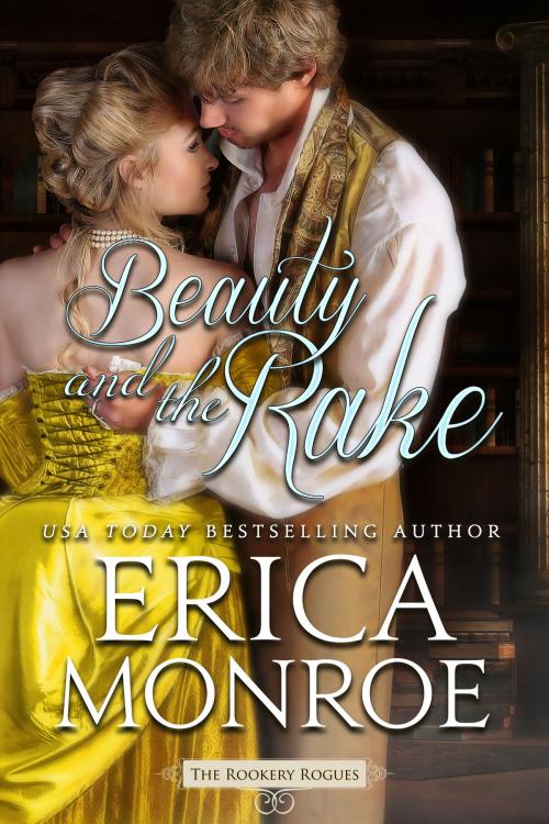 Cover of the book Beauty and the Rake by Erica Monroe, Quillfire Publishing