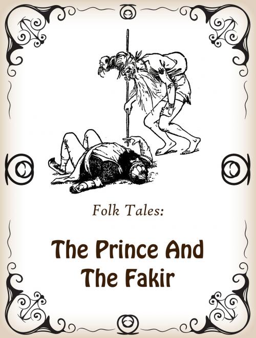 Cover of the book The Prince And The Fakir by Folk Tales, Media Galaxy