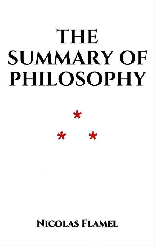 Cover of the book The Summary of Philosophy by Nicolas Flamel, Edition du Phoenix d'Or